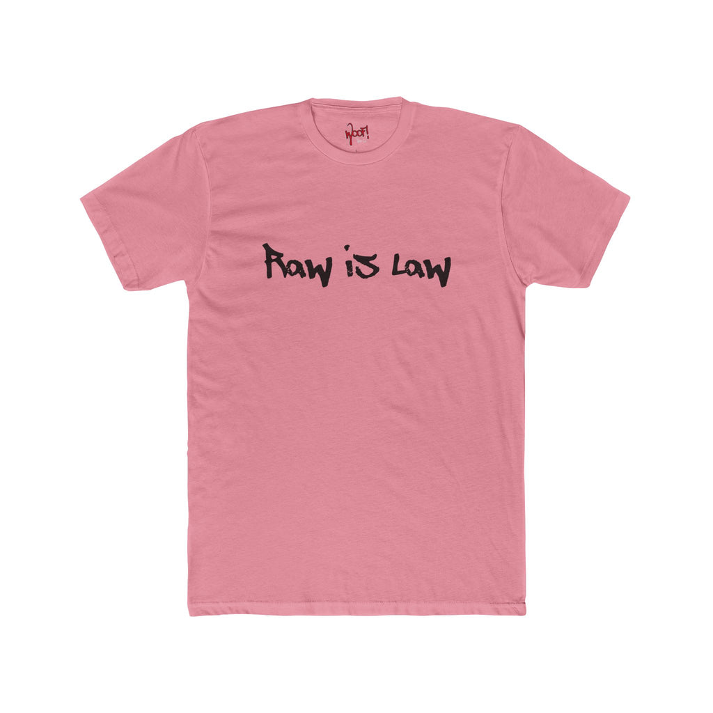 Raw Is Law. T-Shirt
