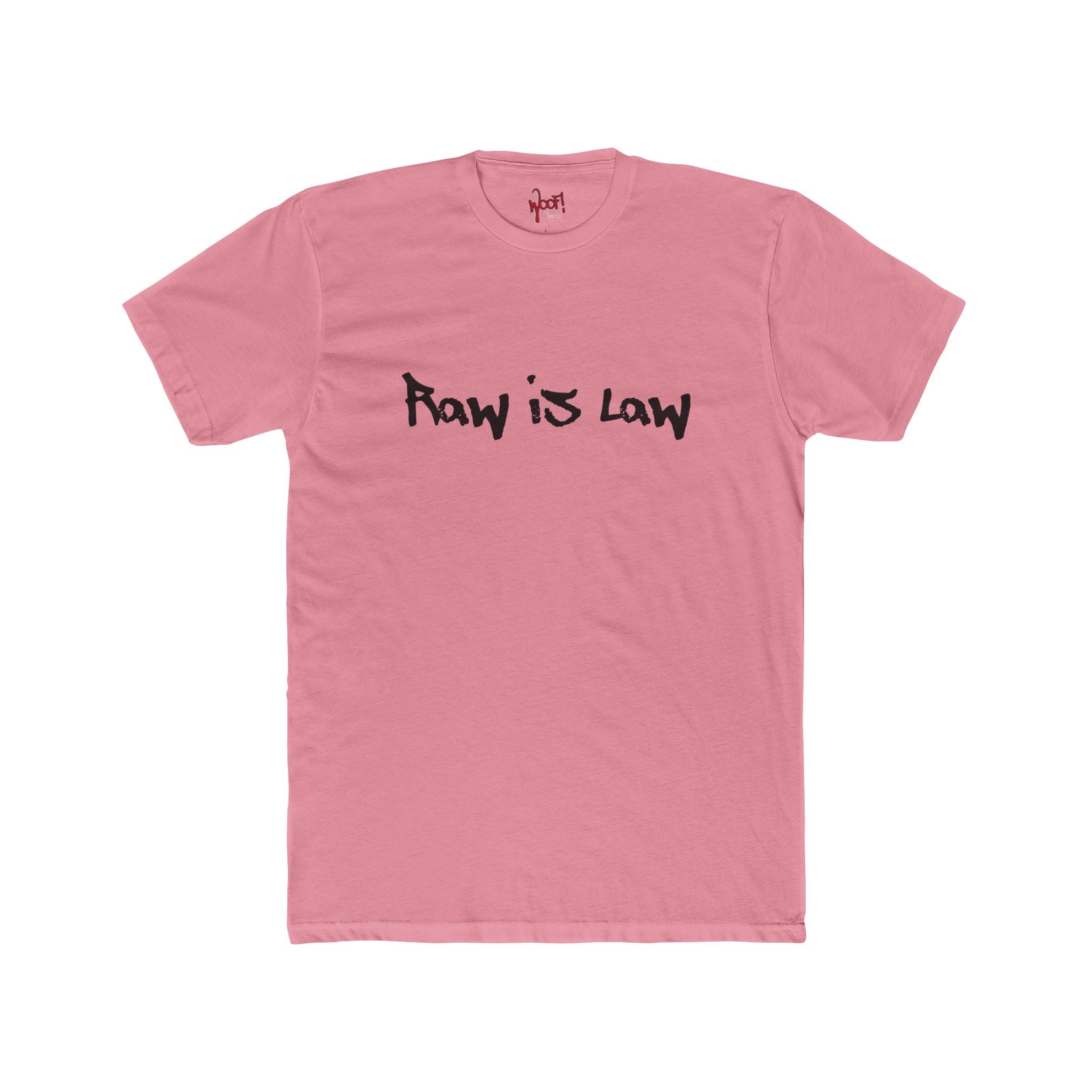 Raw Is Law. T-Shirt