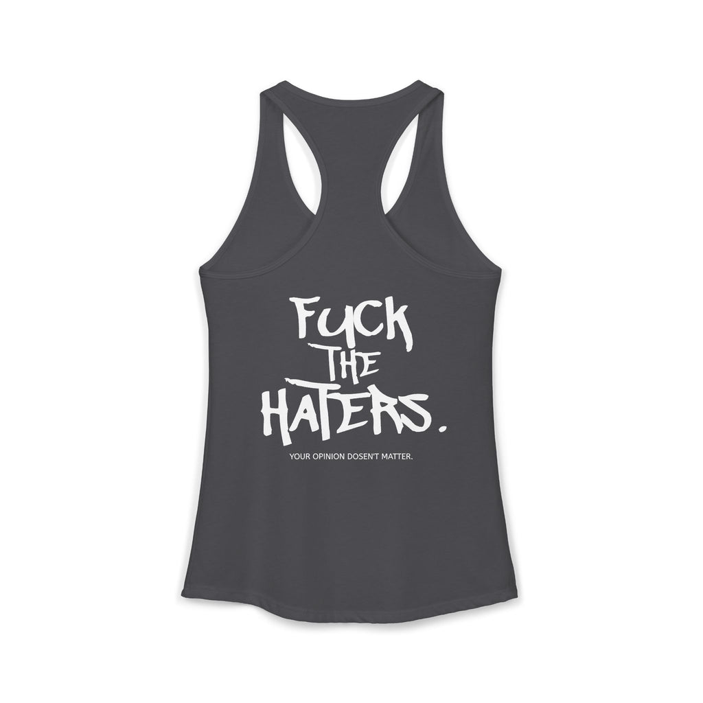 F*** the Haters. Tank Top