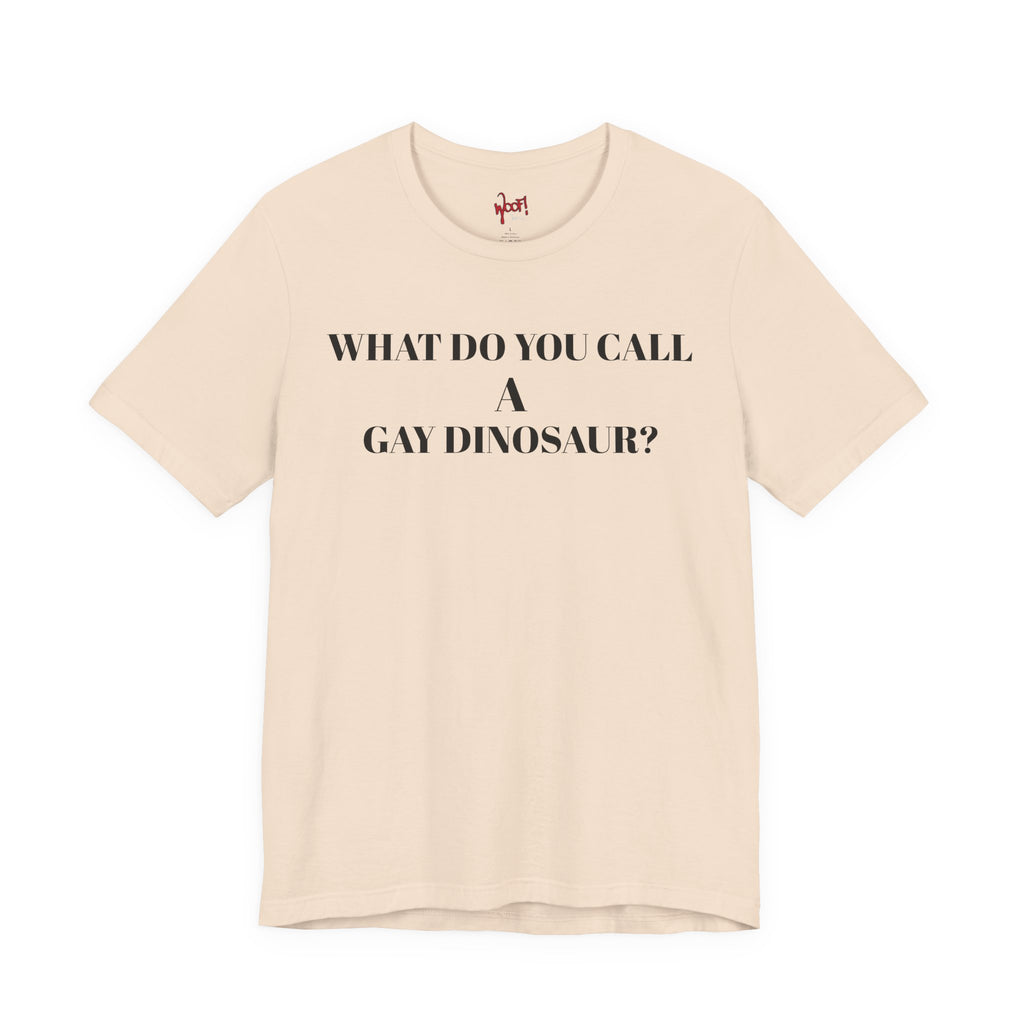 Gay Dinosaur. T-Shirt