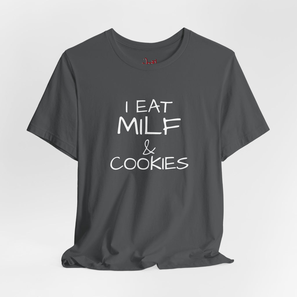 Milf & Cookies. T-Shirt