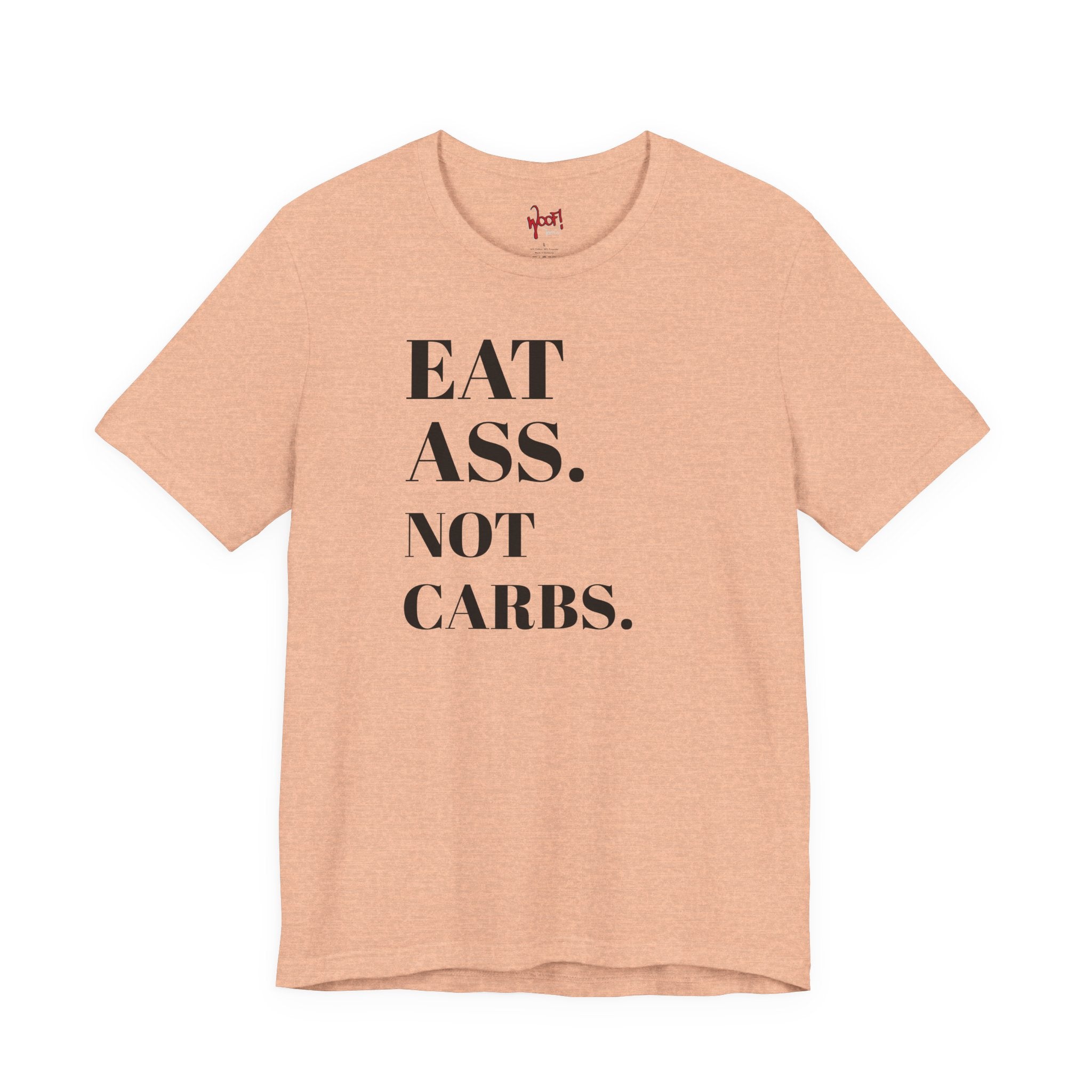 Eat A**. T-Shirt