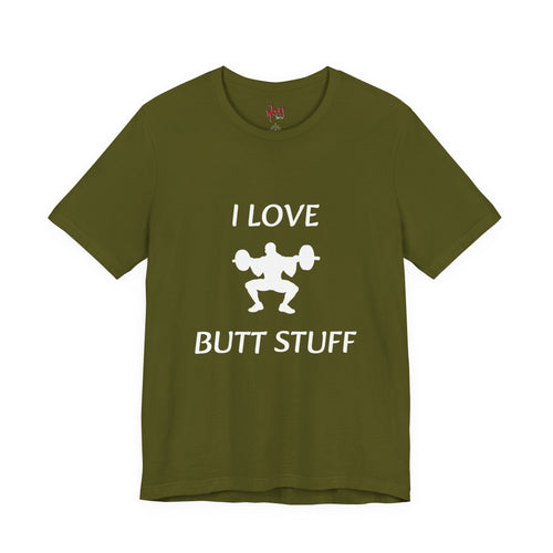 Butt Stuff. T-Shirt