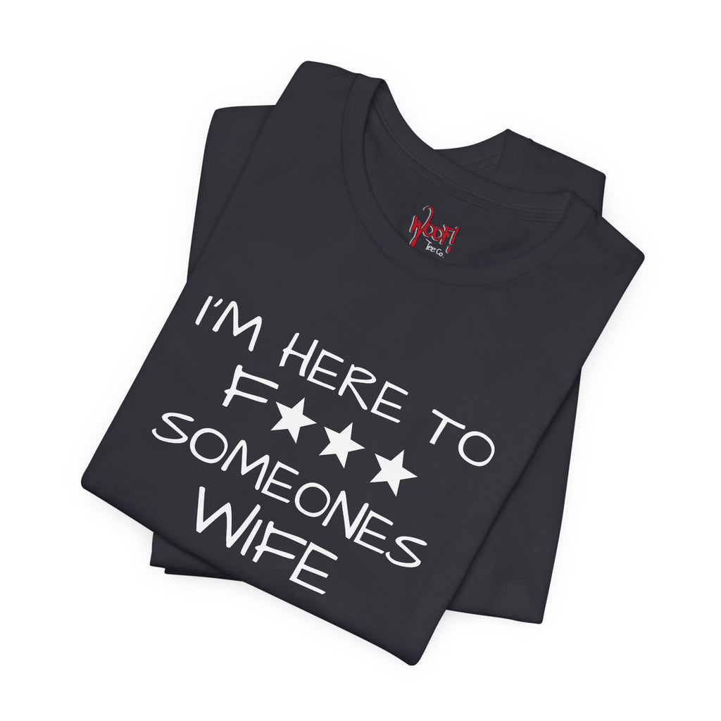 Wife F***. T-Shirt