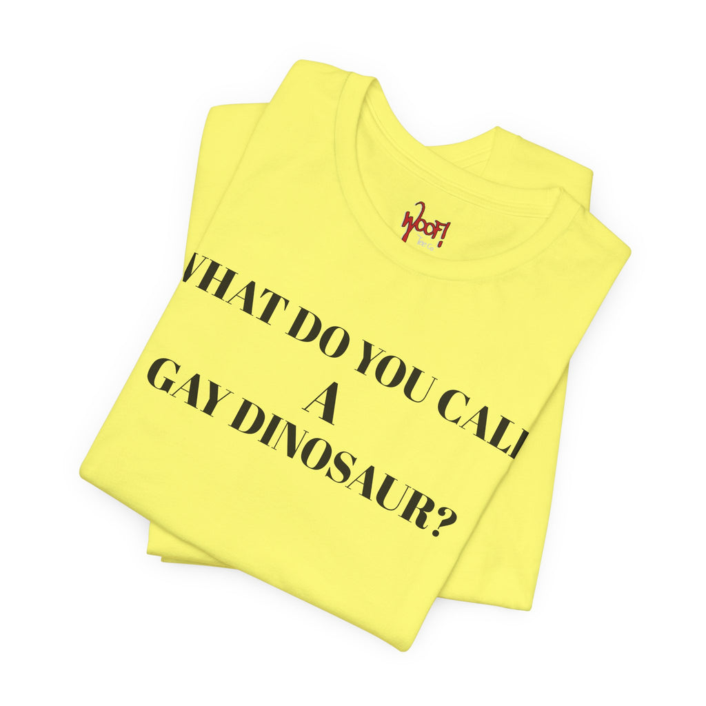 Gay Dinosaur. T-Shirt