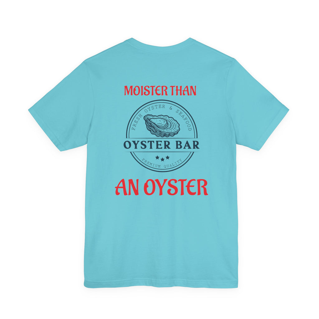 Moister. T-Shirt