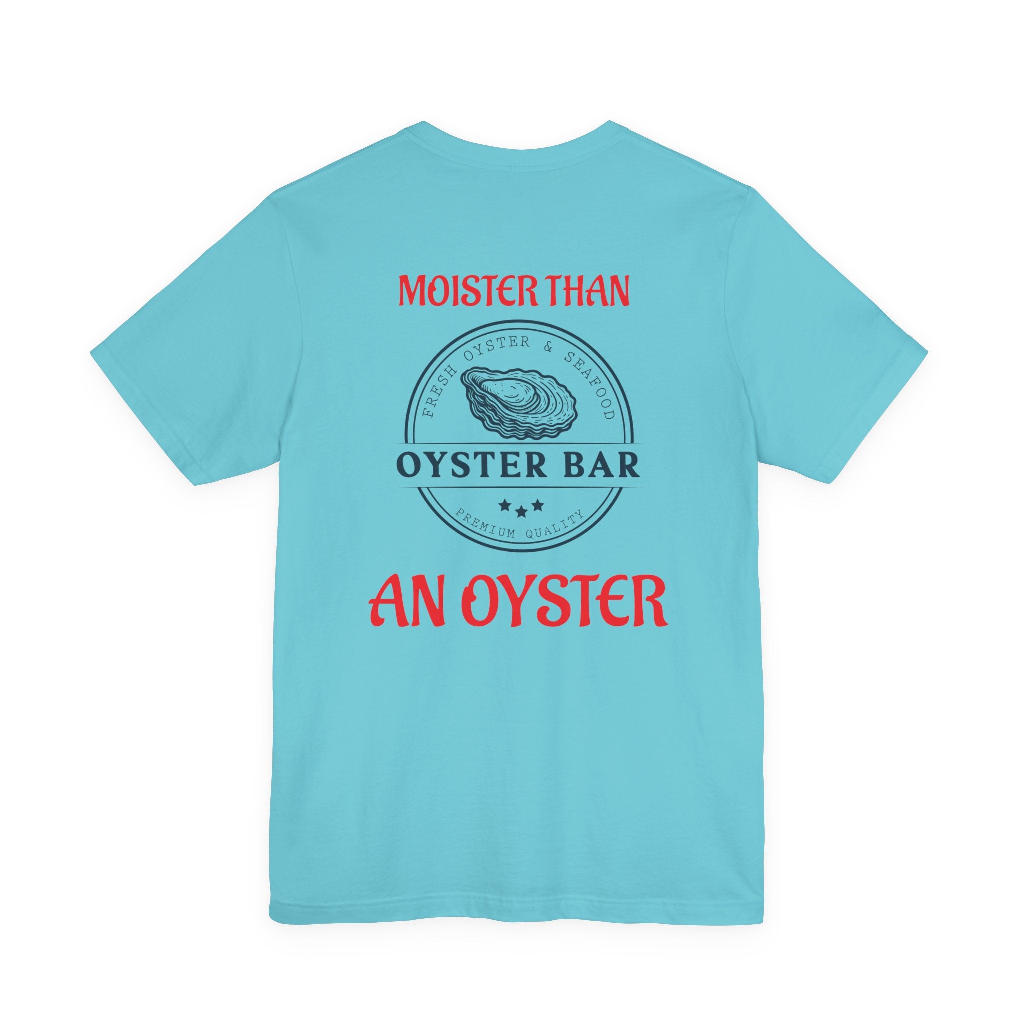 Moister. T-Shirt