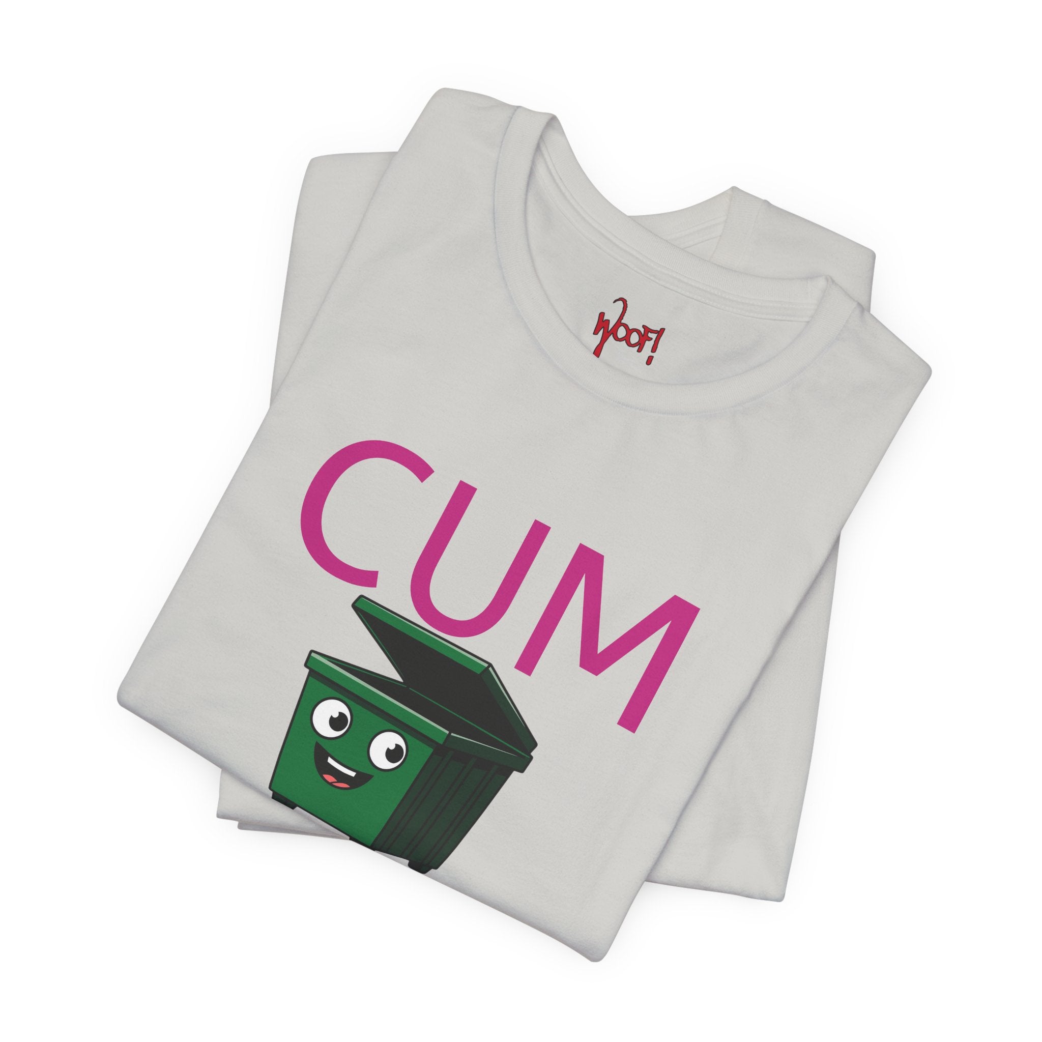 Cum Dumpster. T-Shirt
