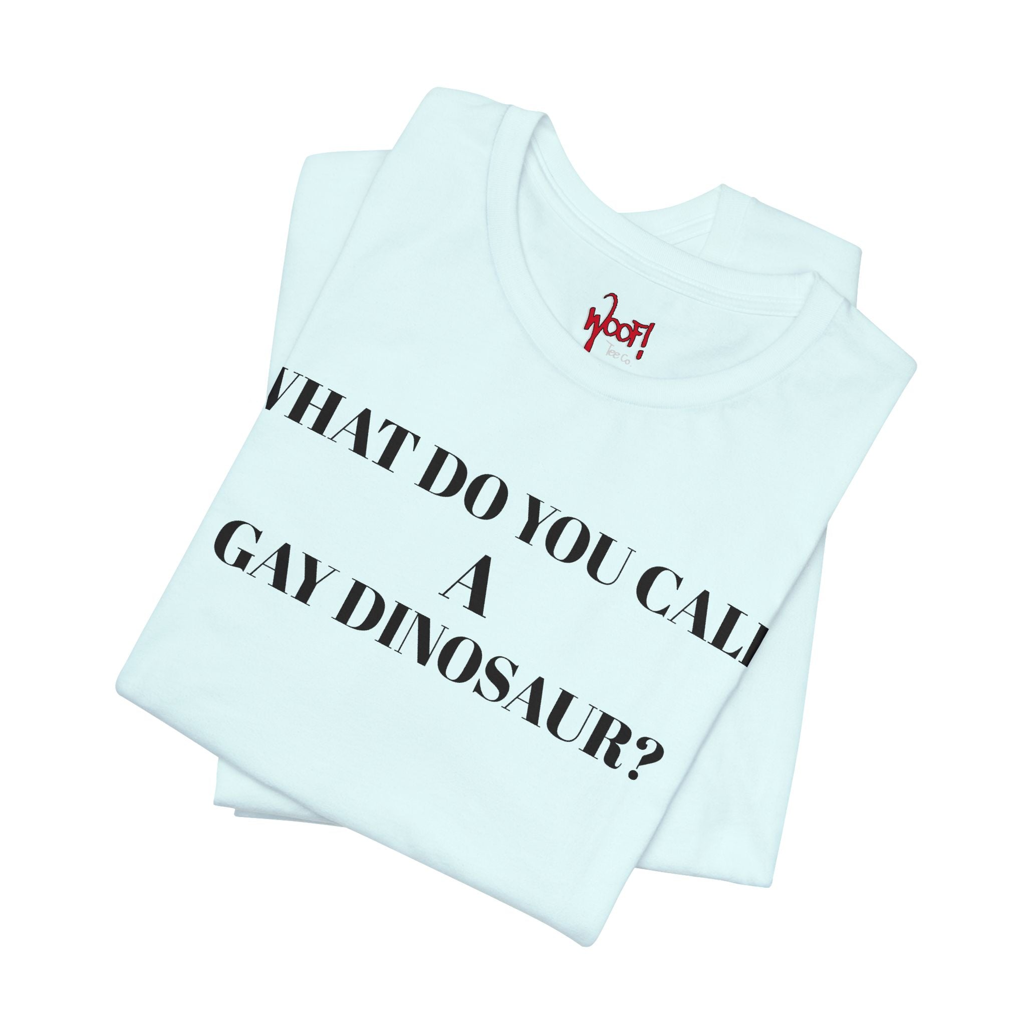 Gay Dinosaur. T-Shirt