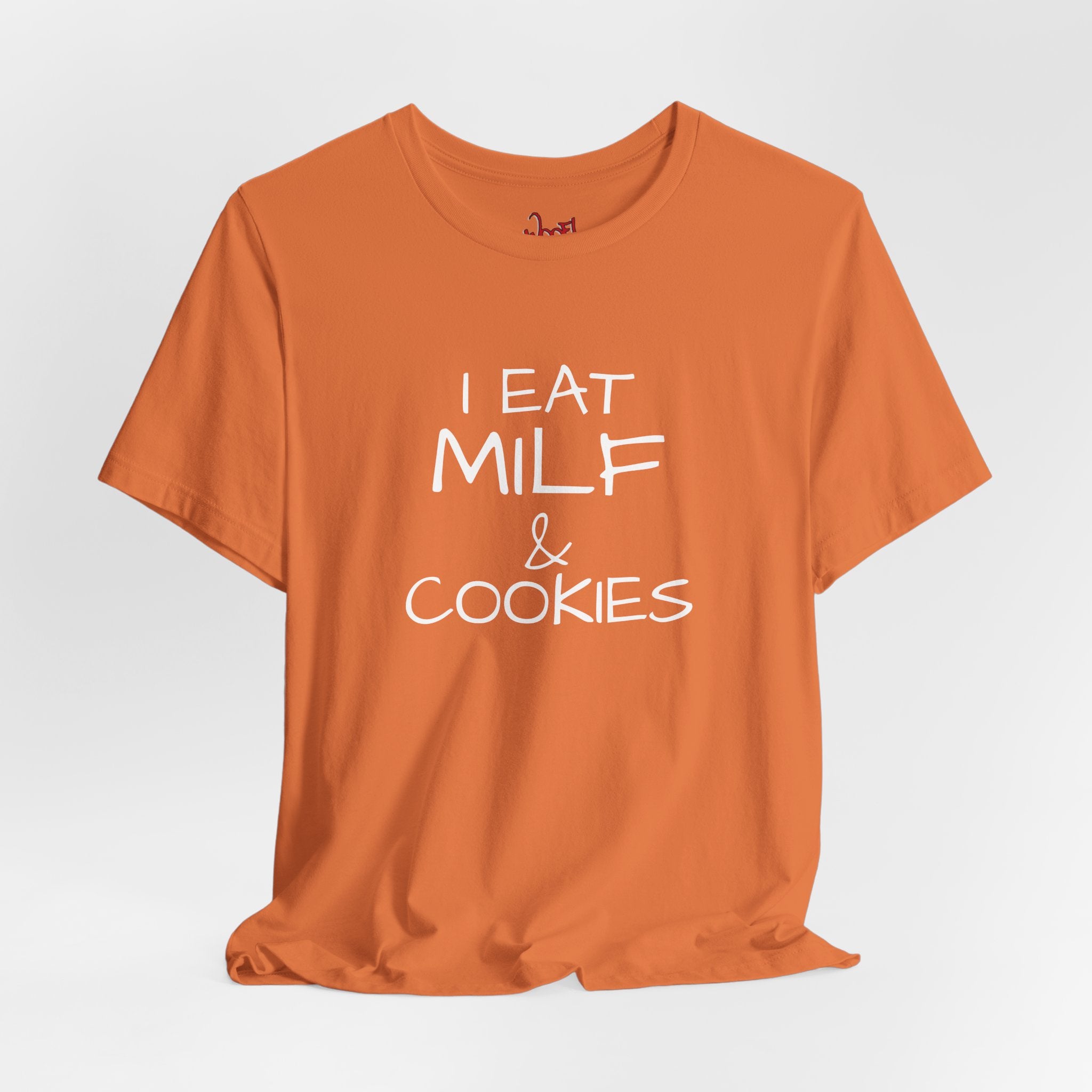 Milf & Cookies. T-Shirt