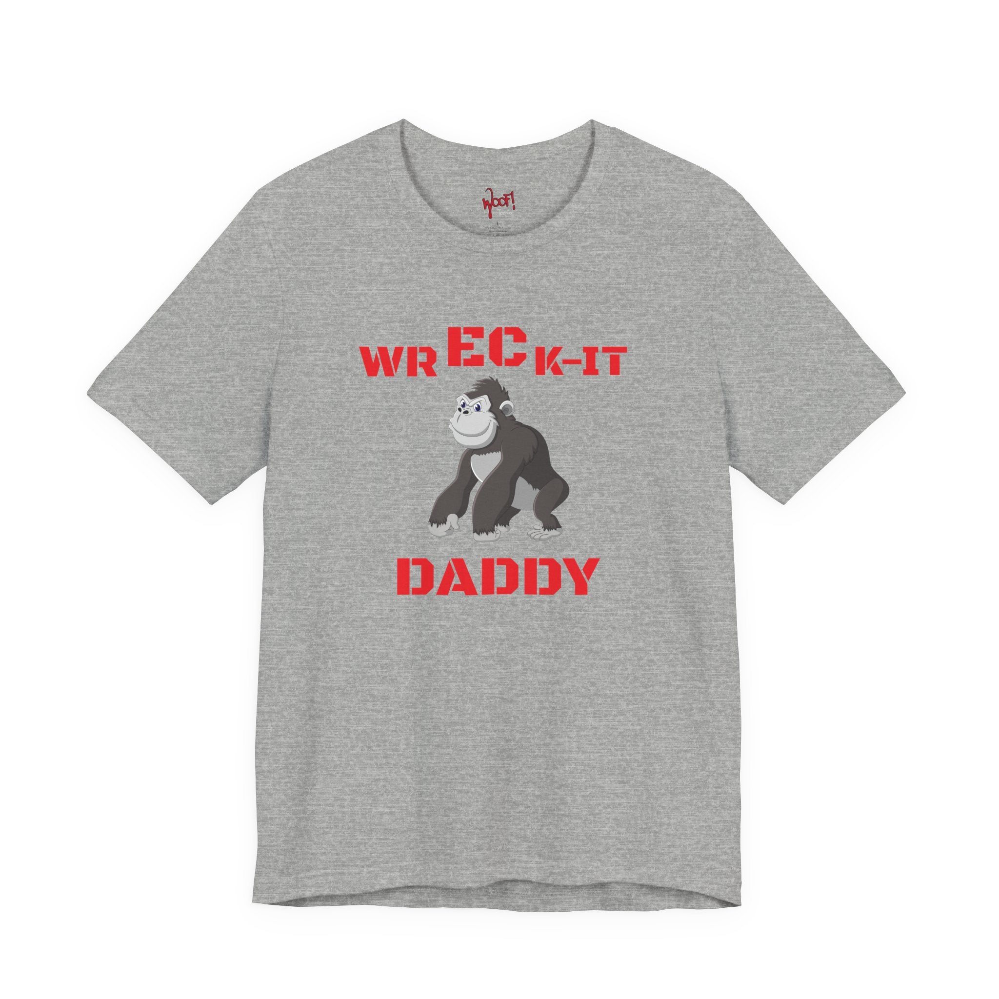 Wreck It Daddy. T-Shirt