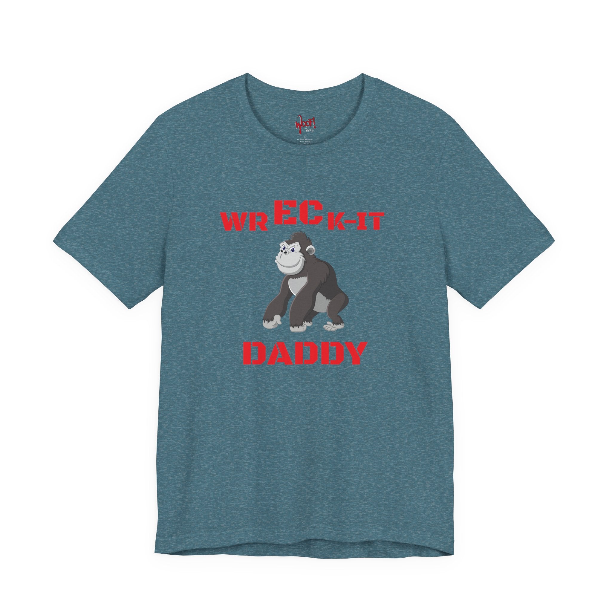 Wreck It Daddy. T-Shirt
