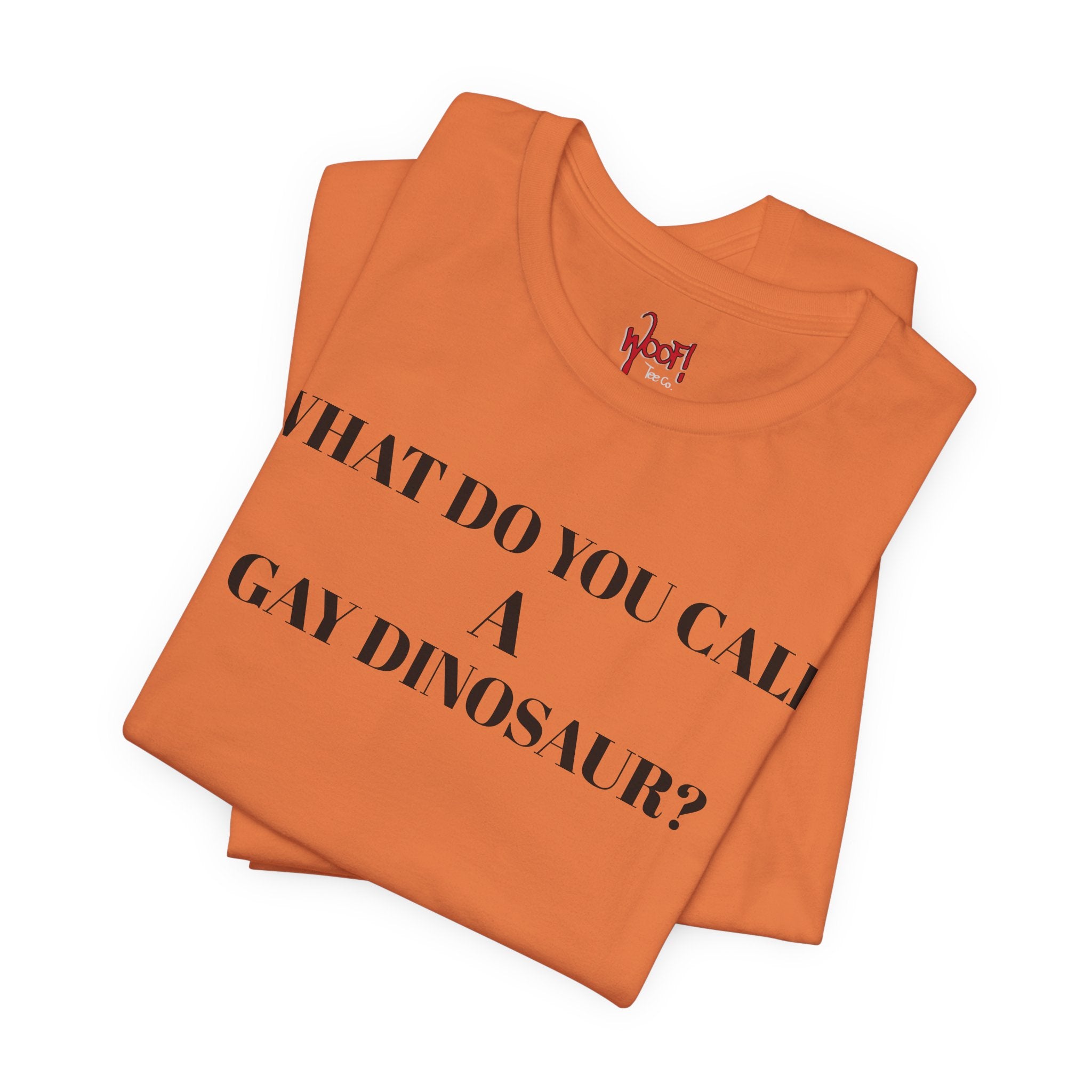 Gay Dinosaur. T-Shirt