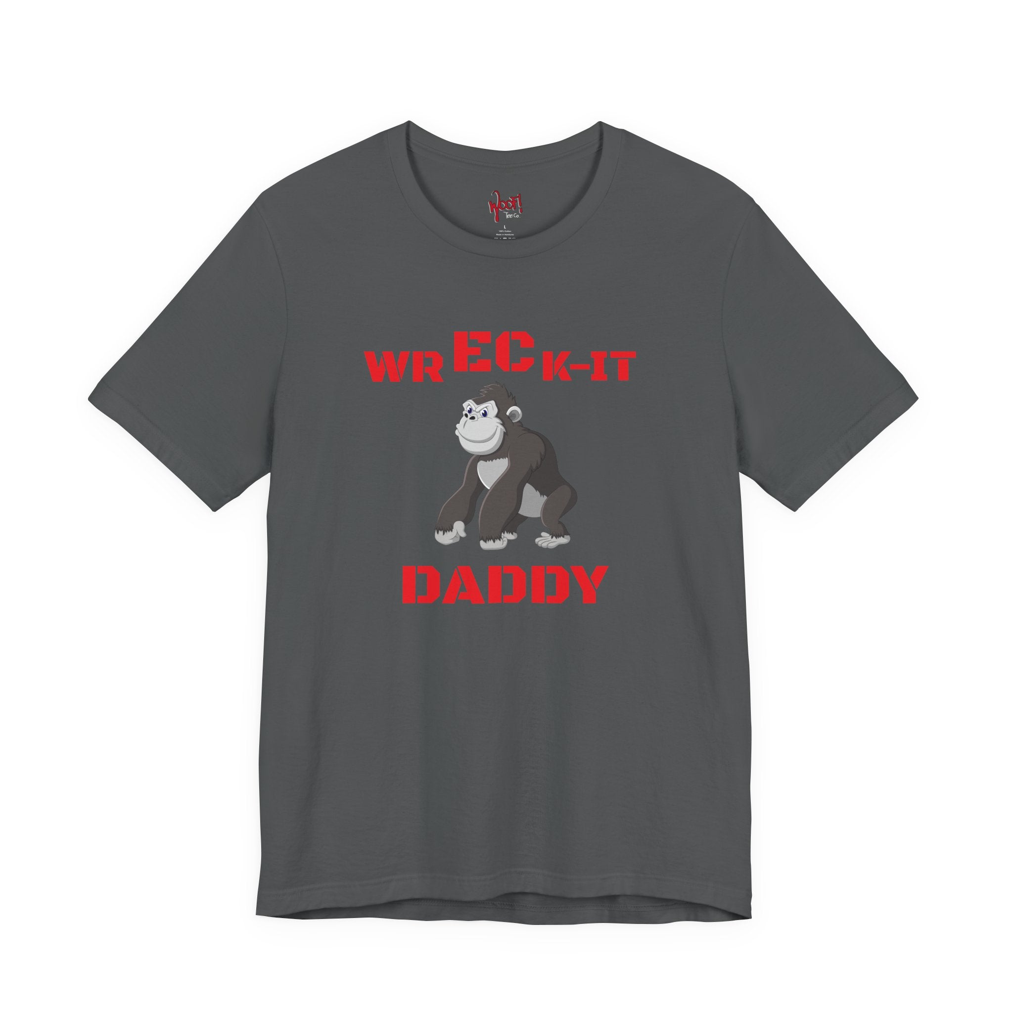 Wreck It Daddy. T-Shirt