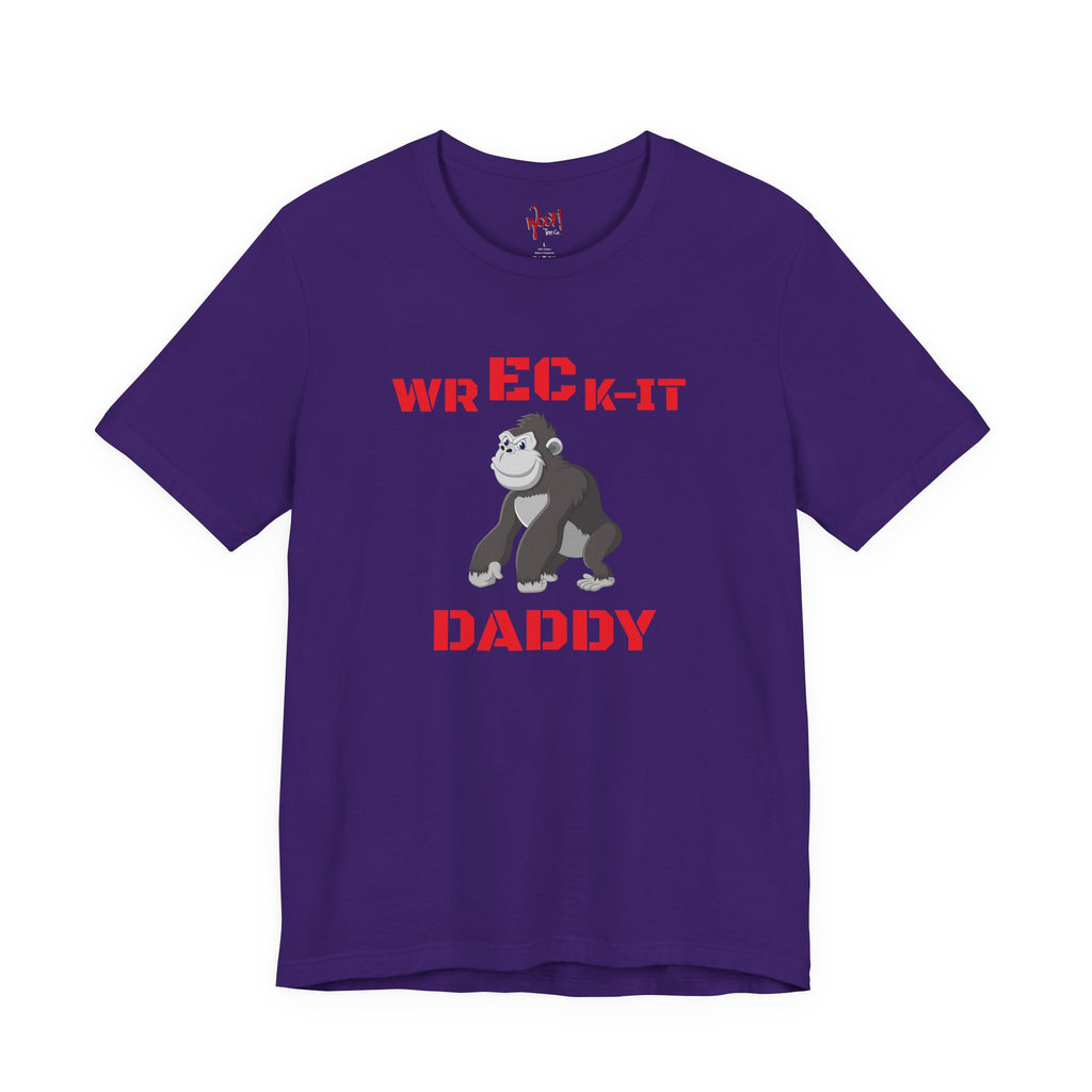 Wreck It Daddy. T-Shirt