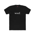 Woof. Text T-Shirt