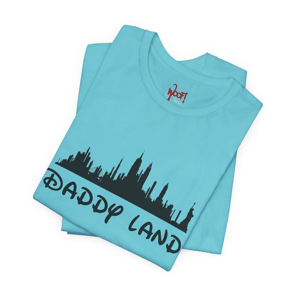 Daddy Land. T-Shirt