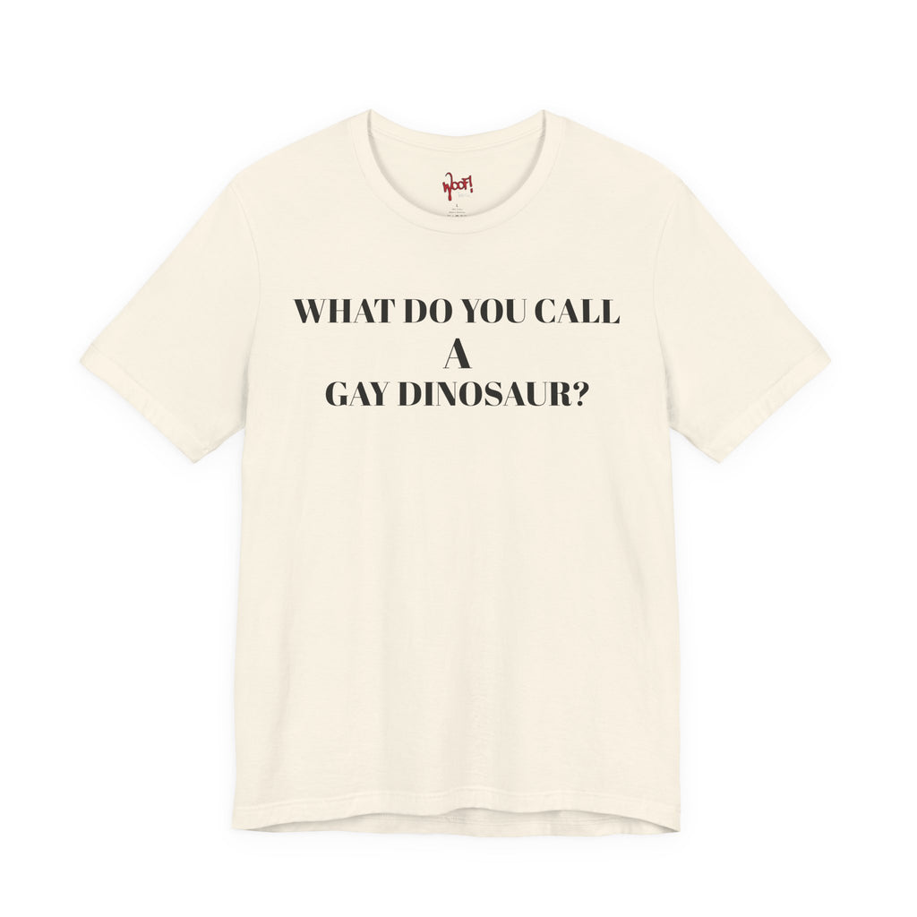 Gay Dinosaur. T-Shirt