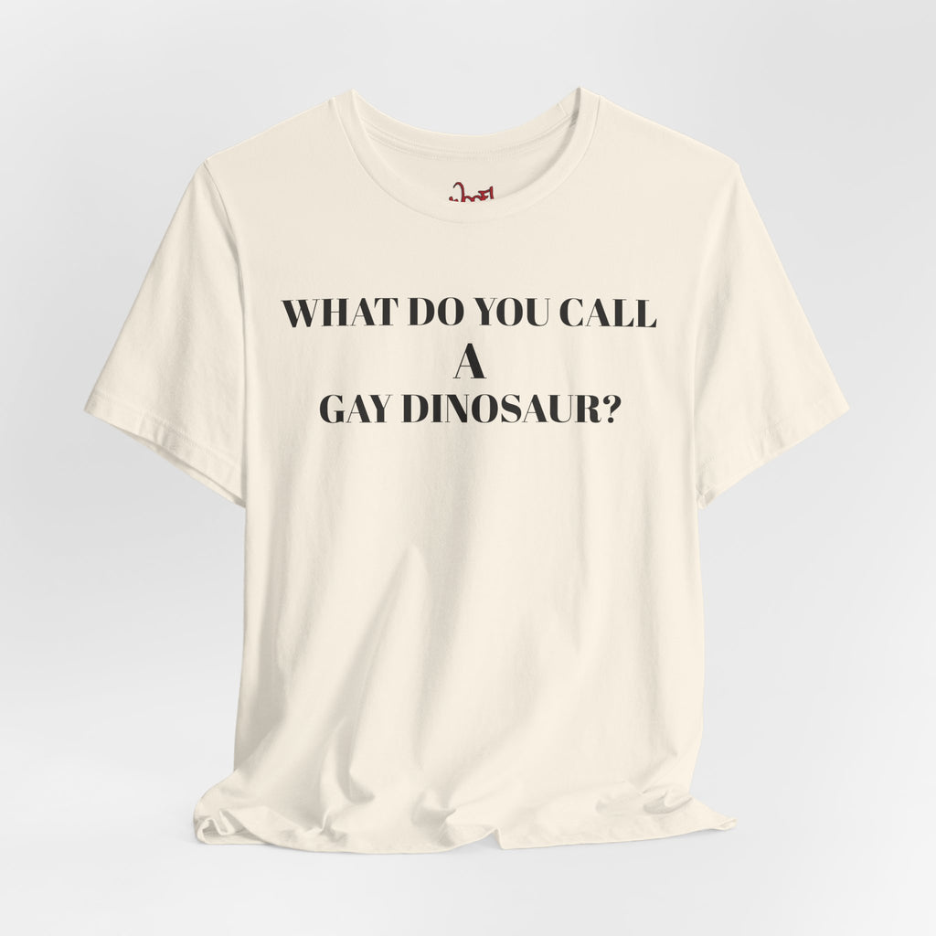 Gay Dinosaur. T-Shirt