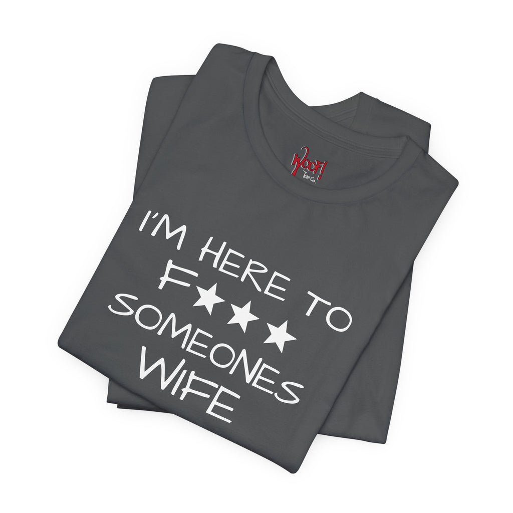 Wife F***. T-Shirt