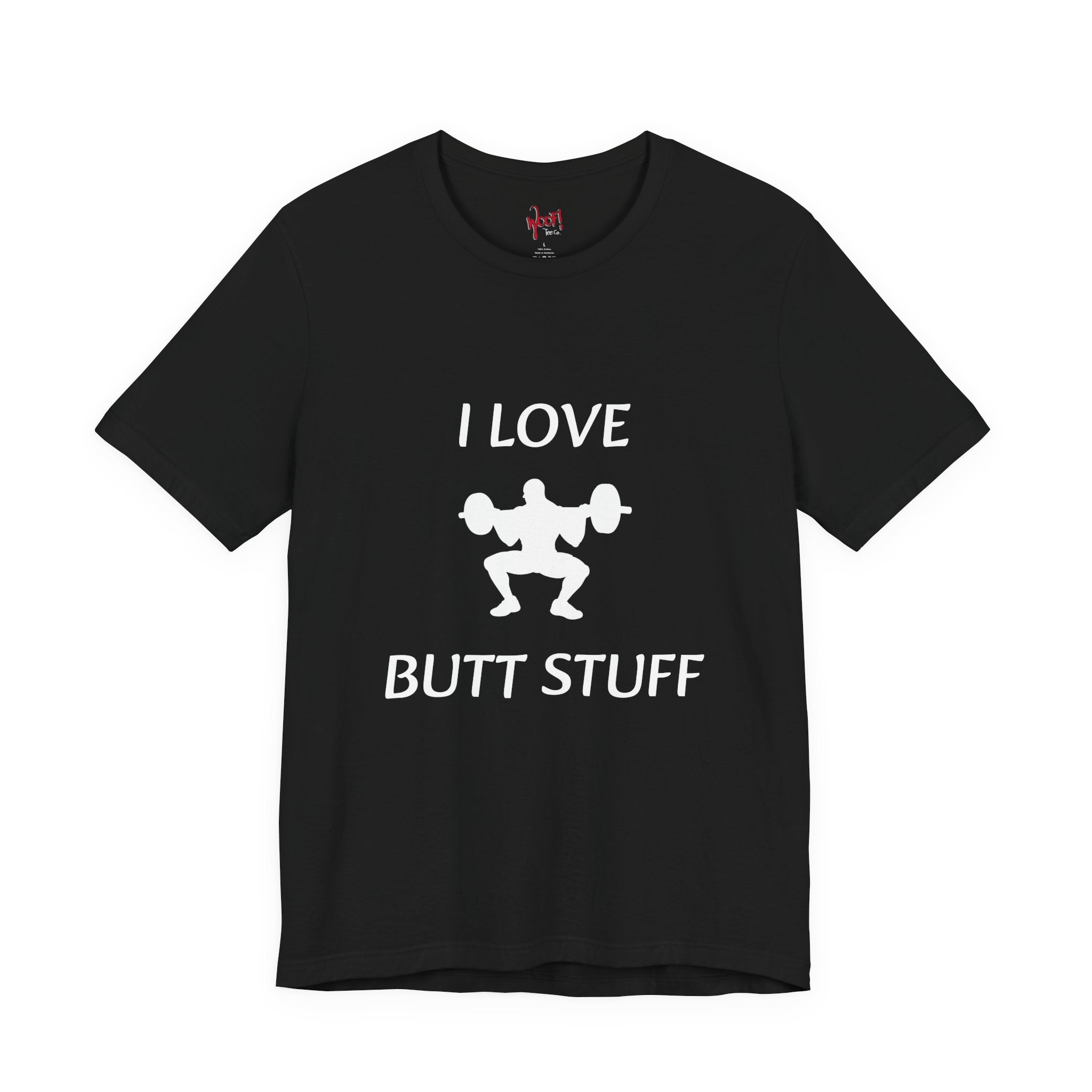 Butt Stuff. T-Shirt