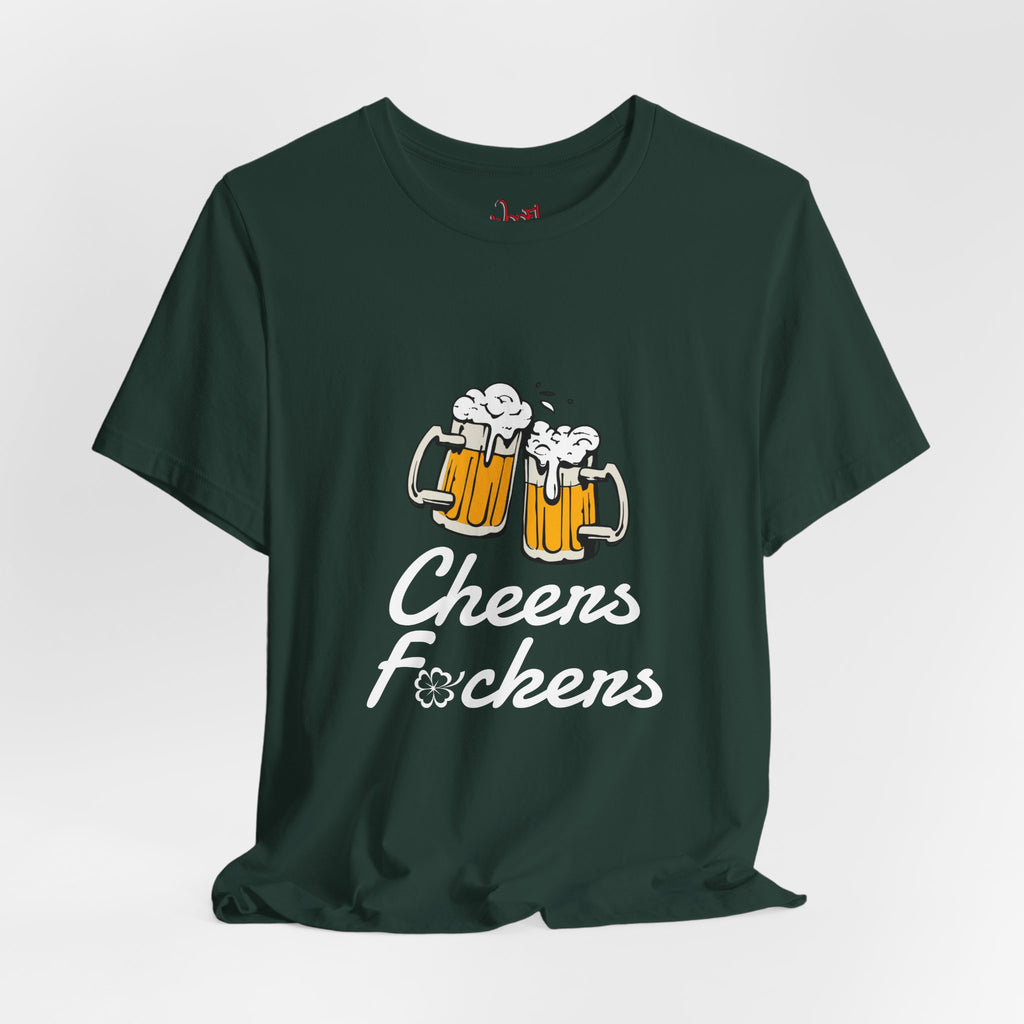 Cheers F**. T-Shirt