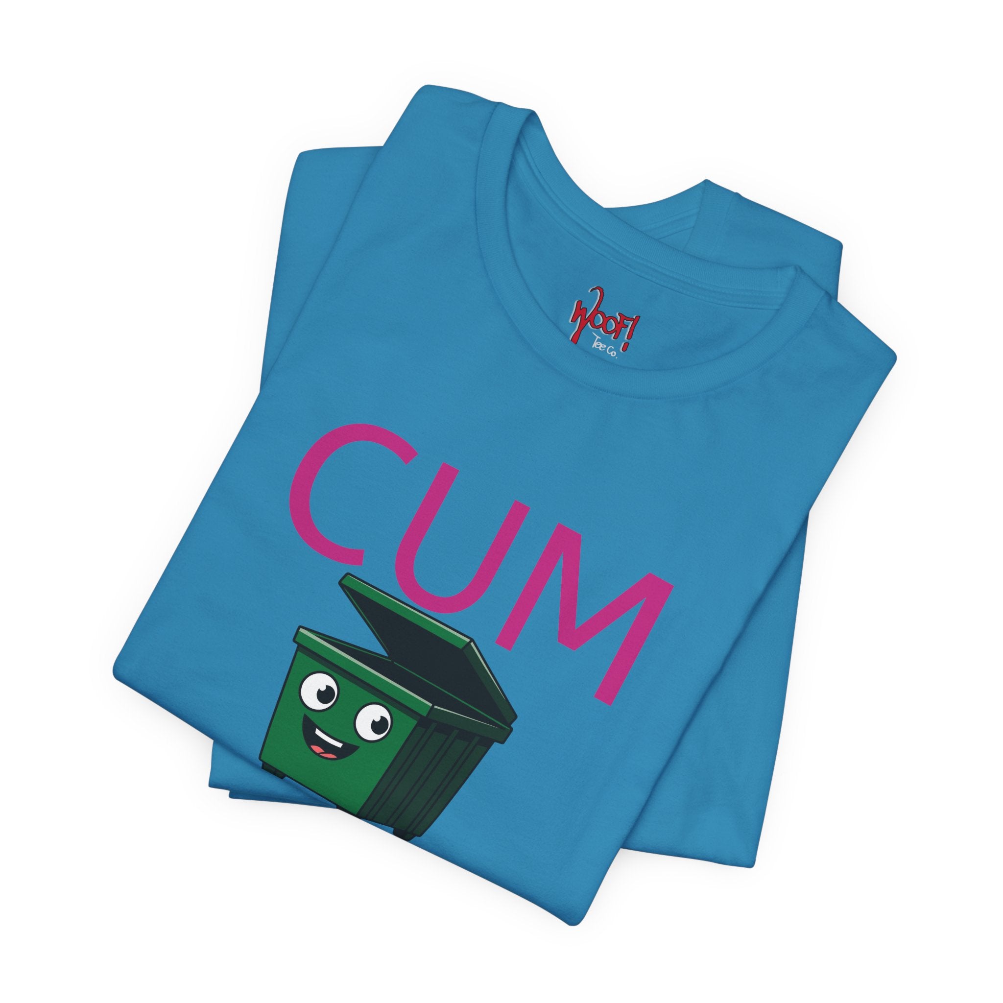 Cum Dumpster. T-Shirt
