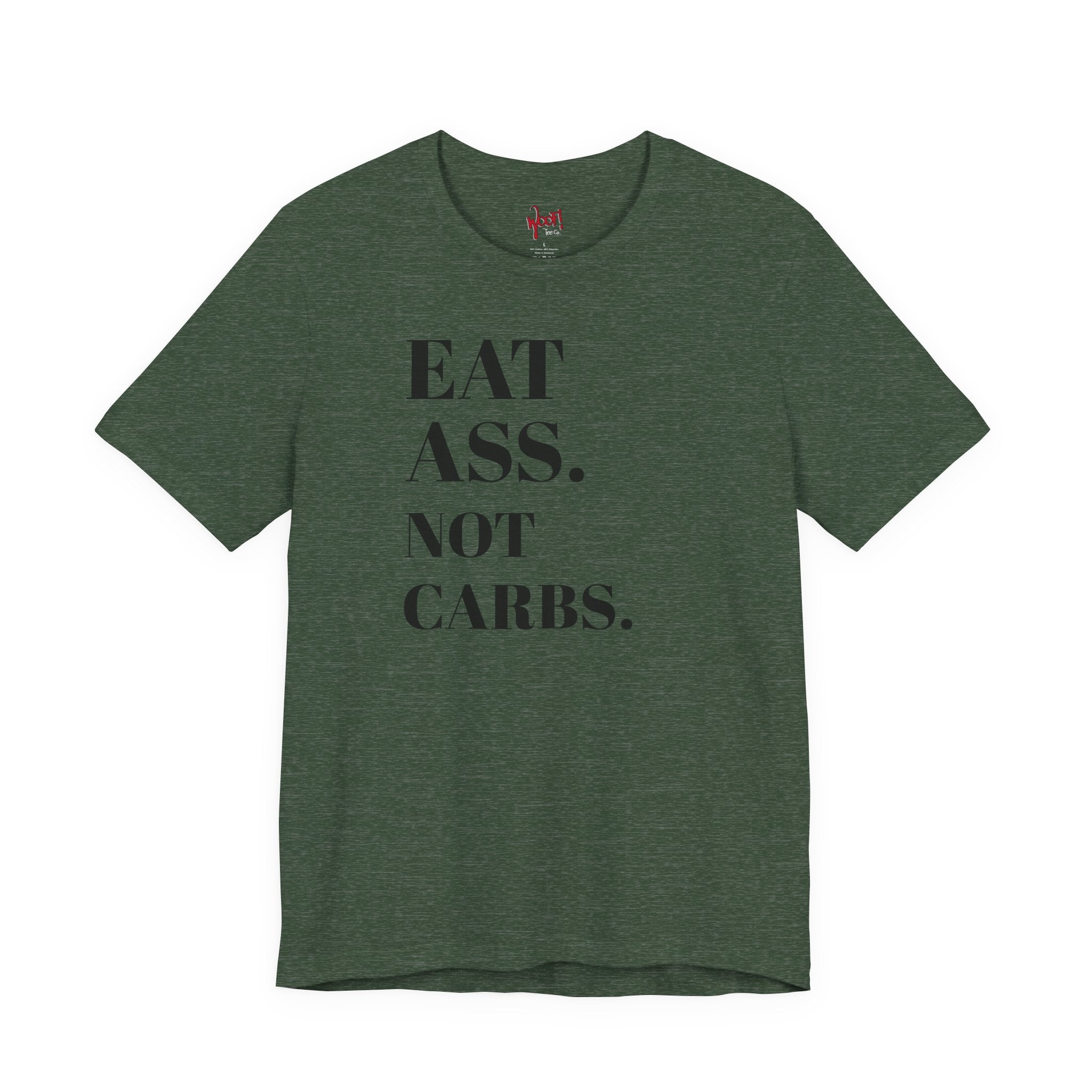 Eat A**. T-Shirt