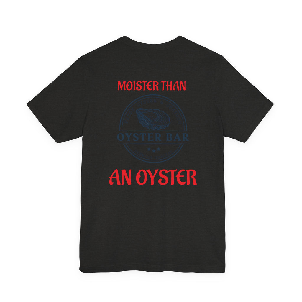 Moister. T-Shirt