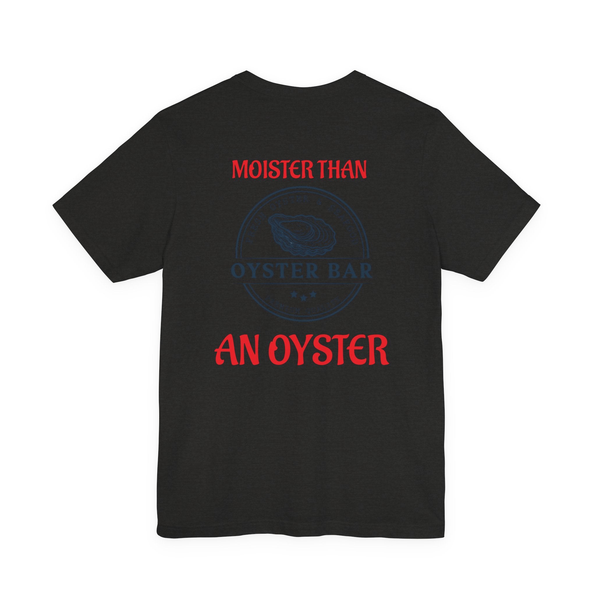 Moister. T-Shirt