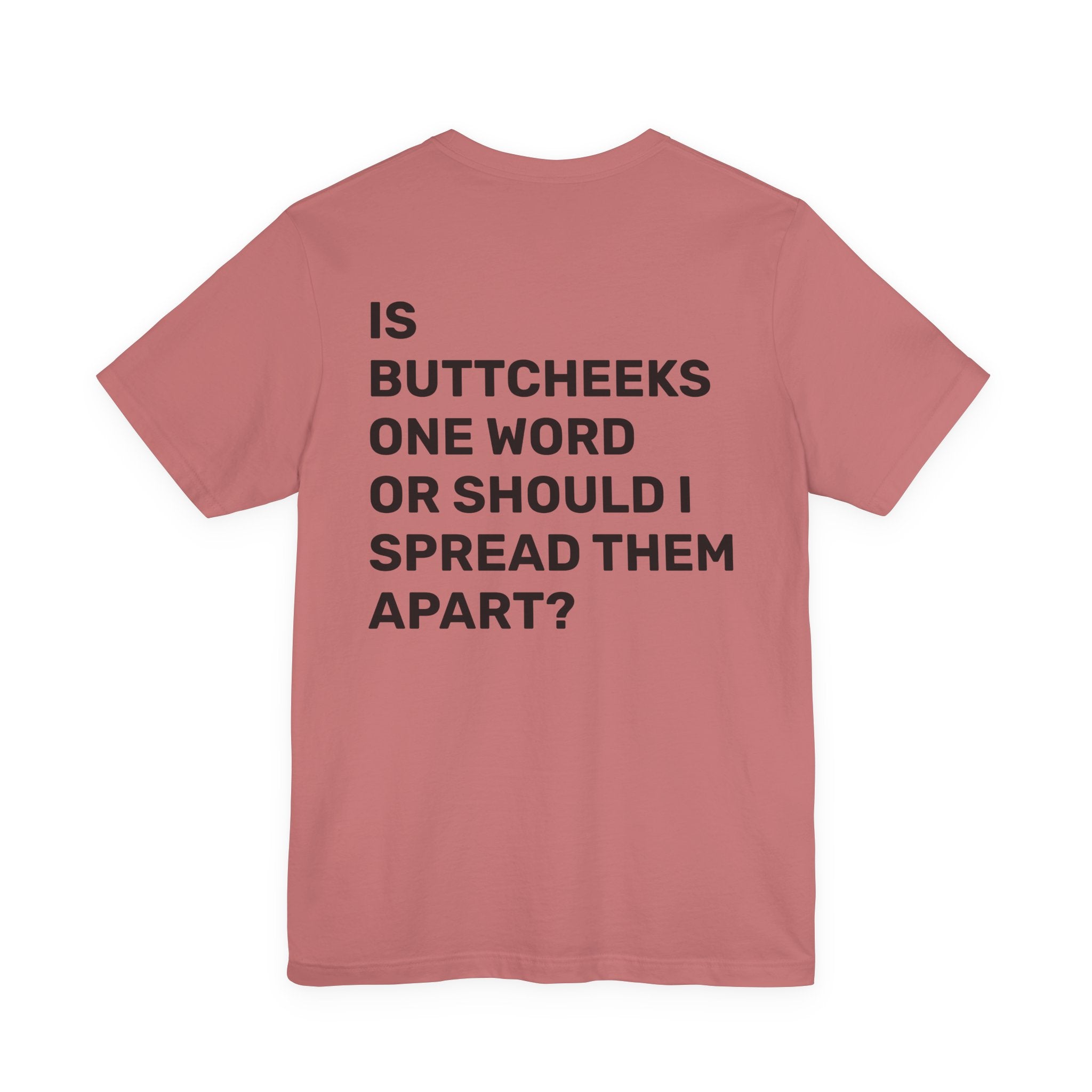 Buttcheeks. T-Shirt