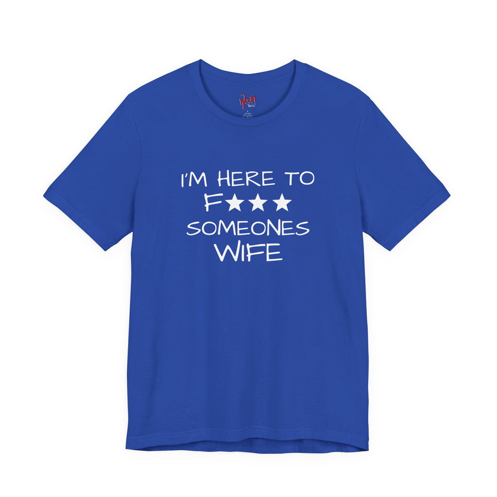 Wife F***. T-Shirt