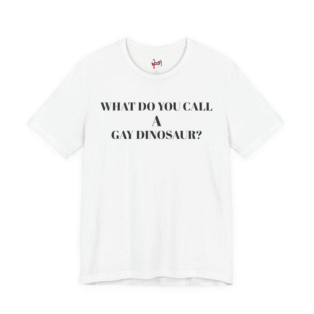 Gay Dinosaur. T-Shirt