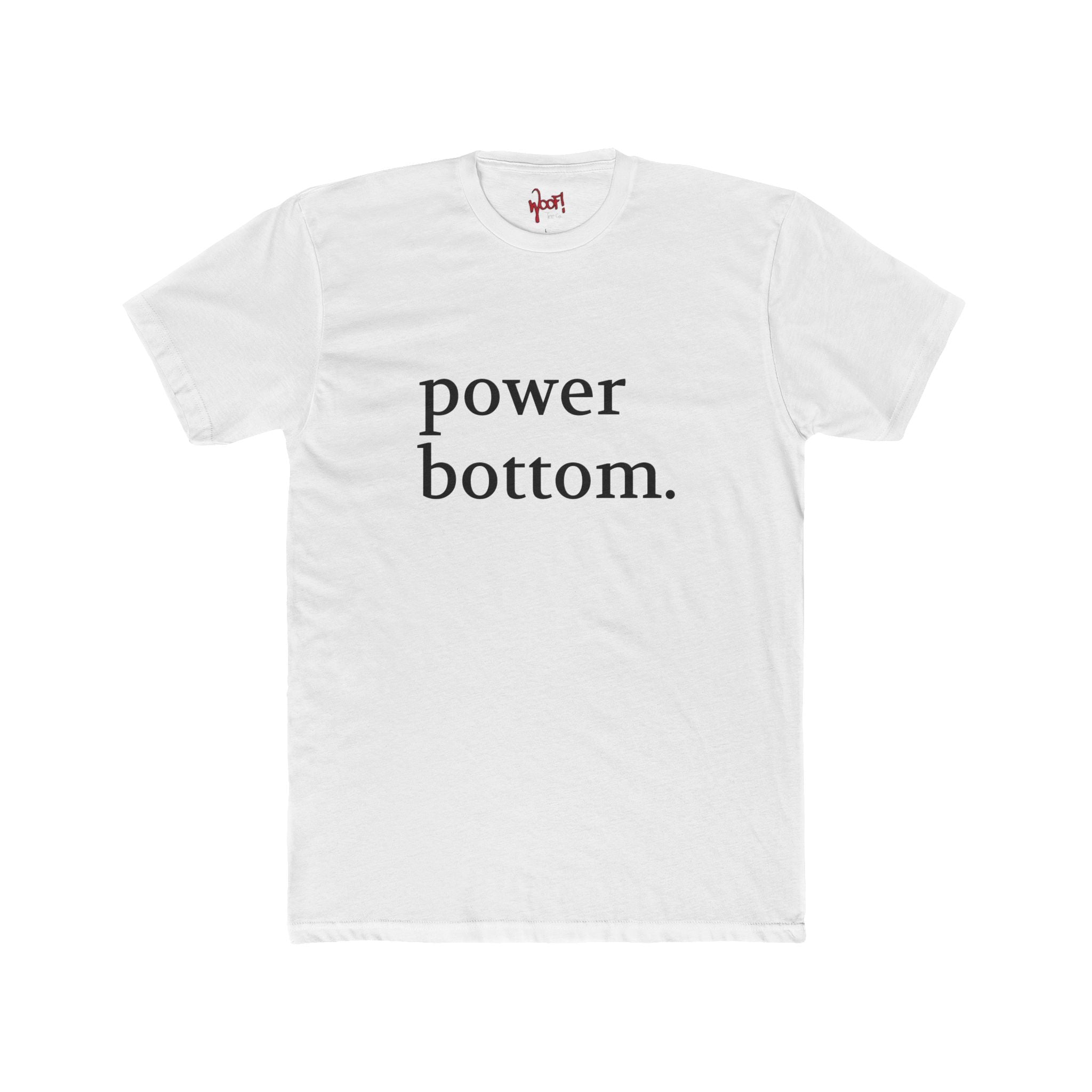 Power Bottom. Text T-Shirt