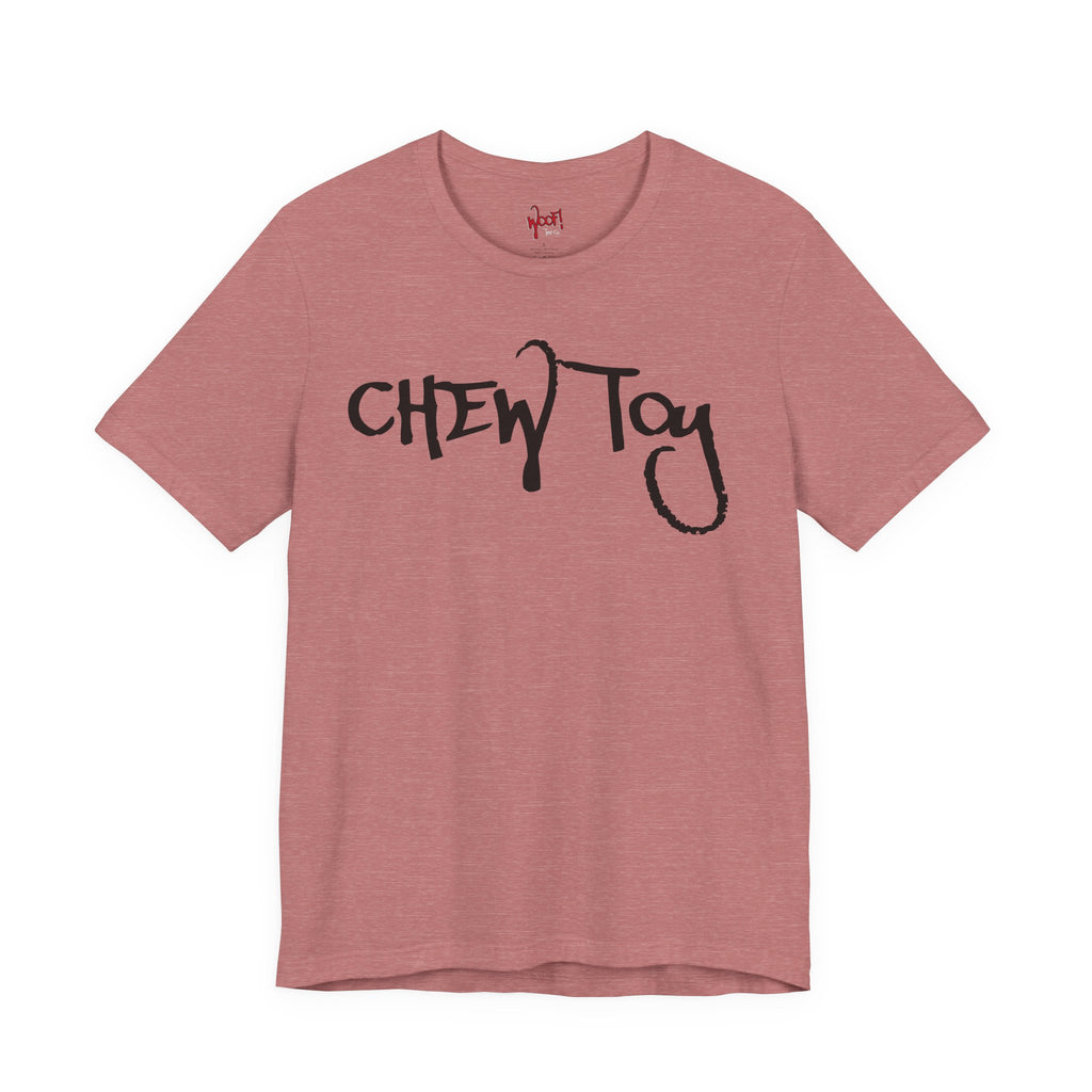 Chew Toy. T-Shirt