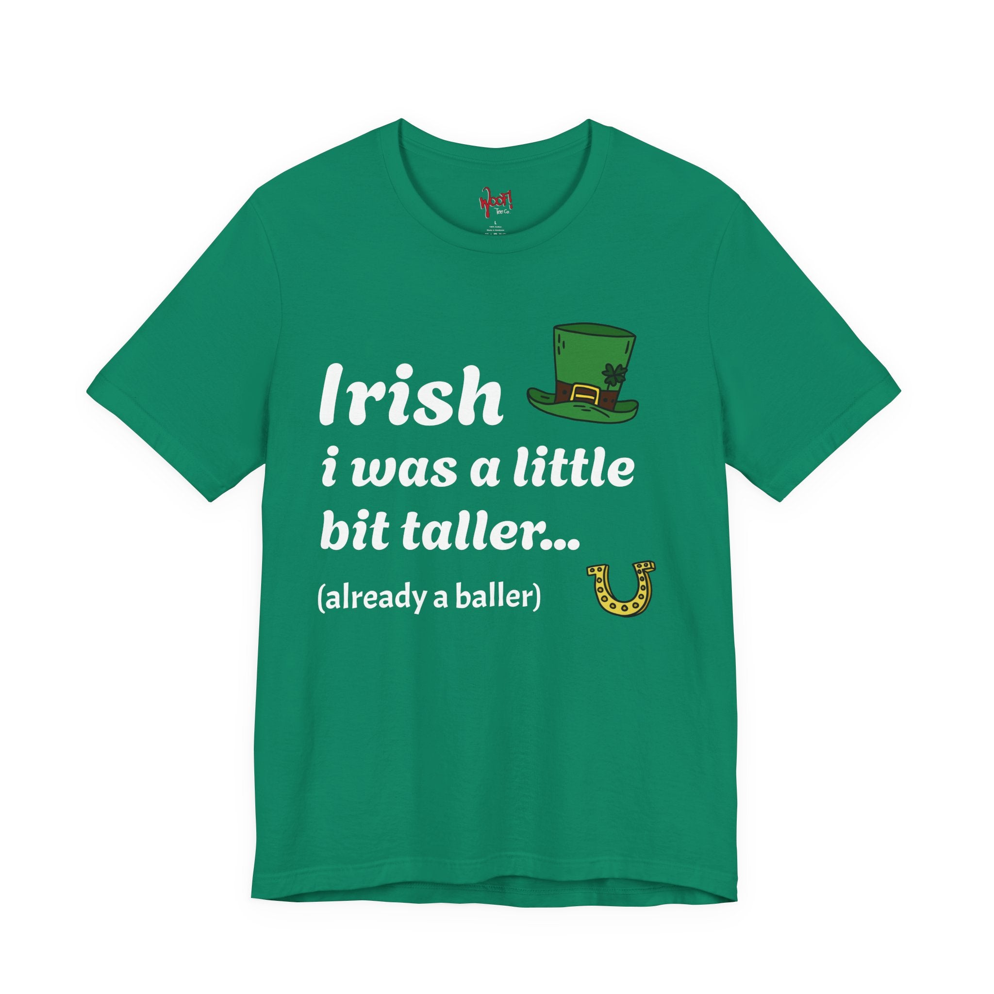 Irish I Was Taller. T-Shirt