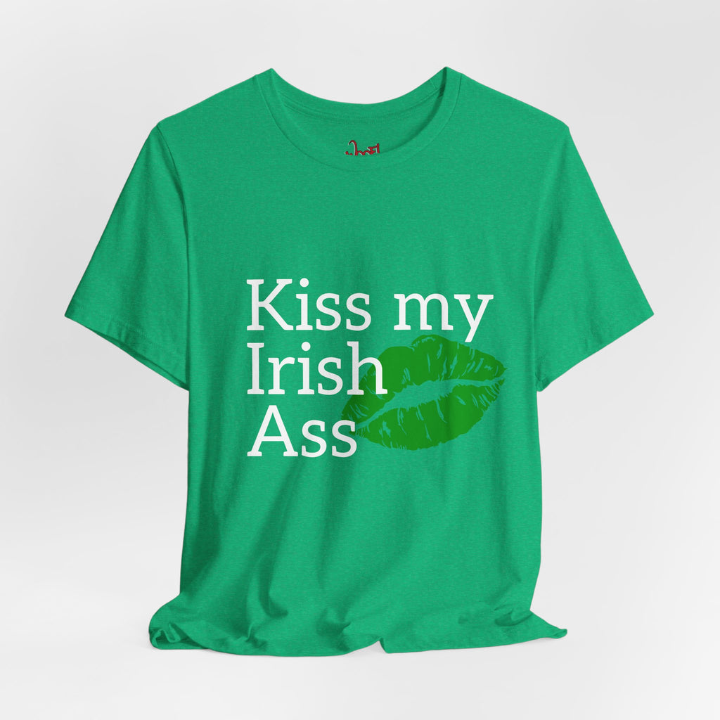 Irish A**. T-Shirt