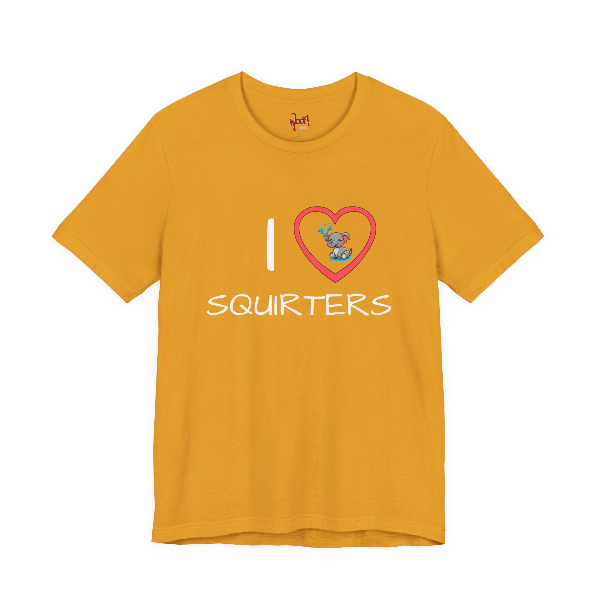 I Love Squirters. T-Shirt