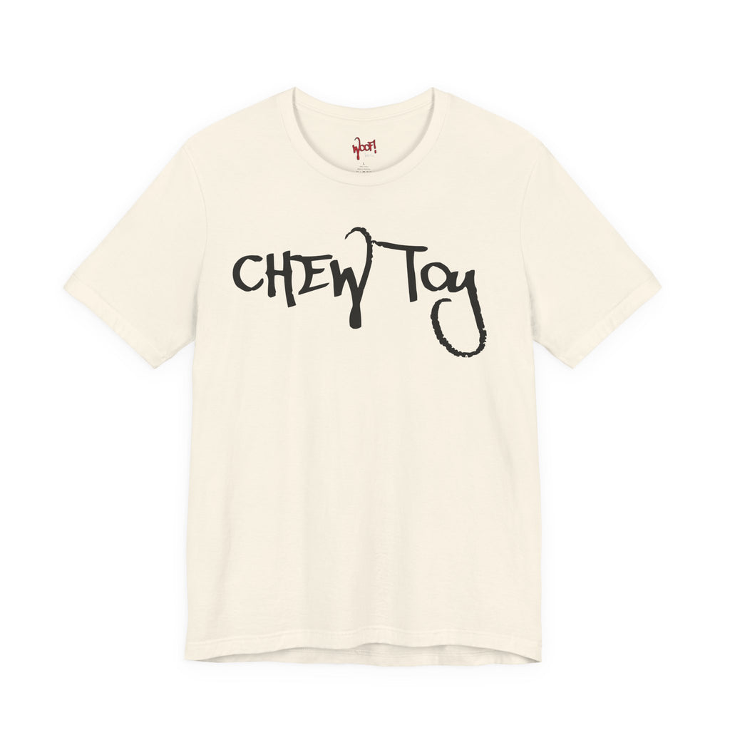 Chew Toy. T-Shirt