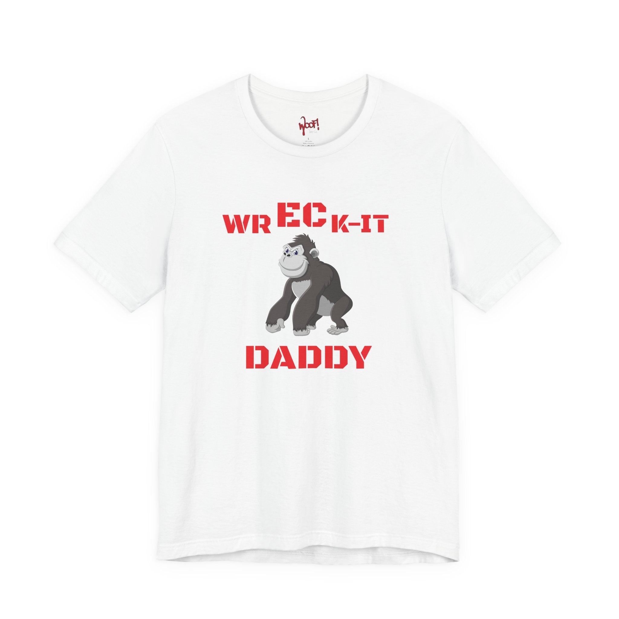 Wreck It Daddy. T-Shirt