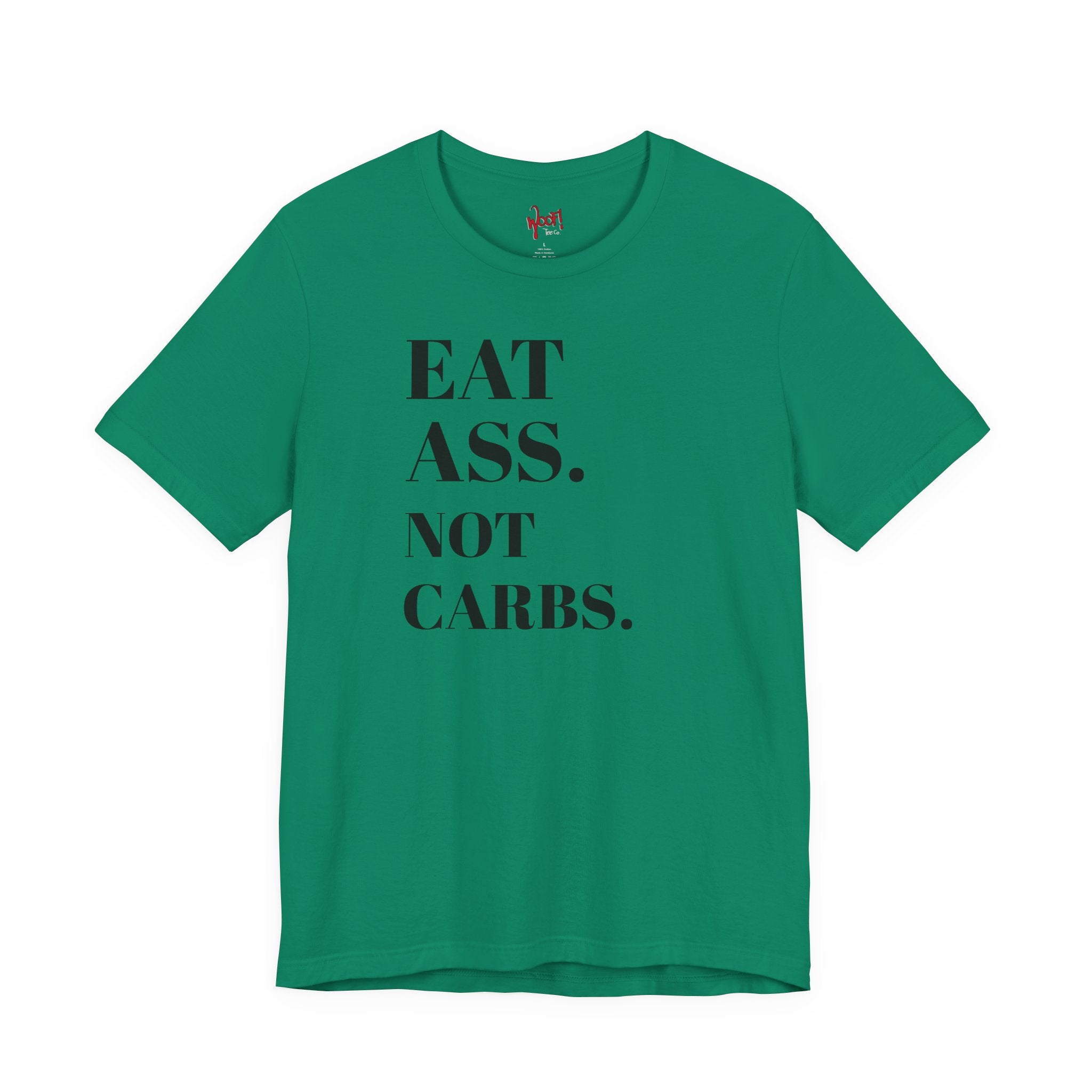 Eat A**. T-Shirt