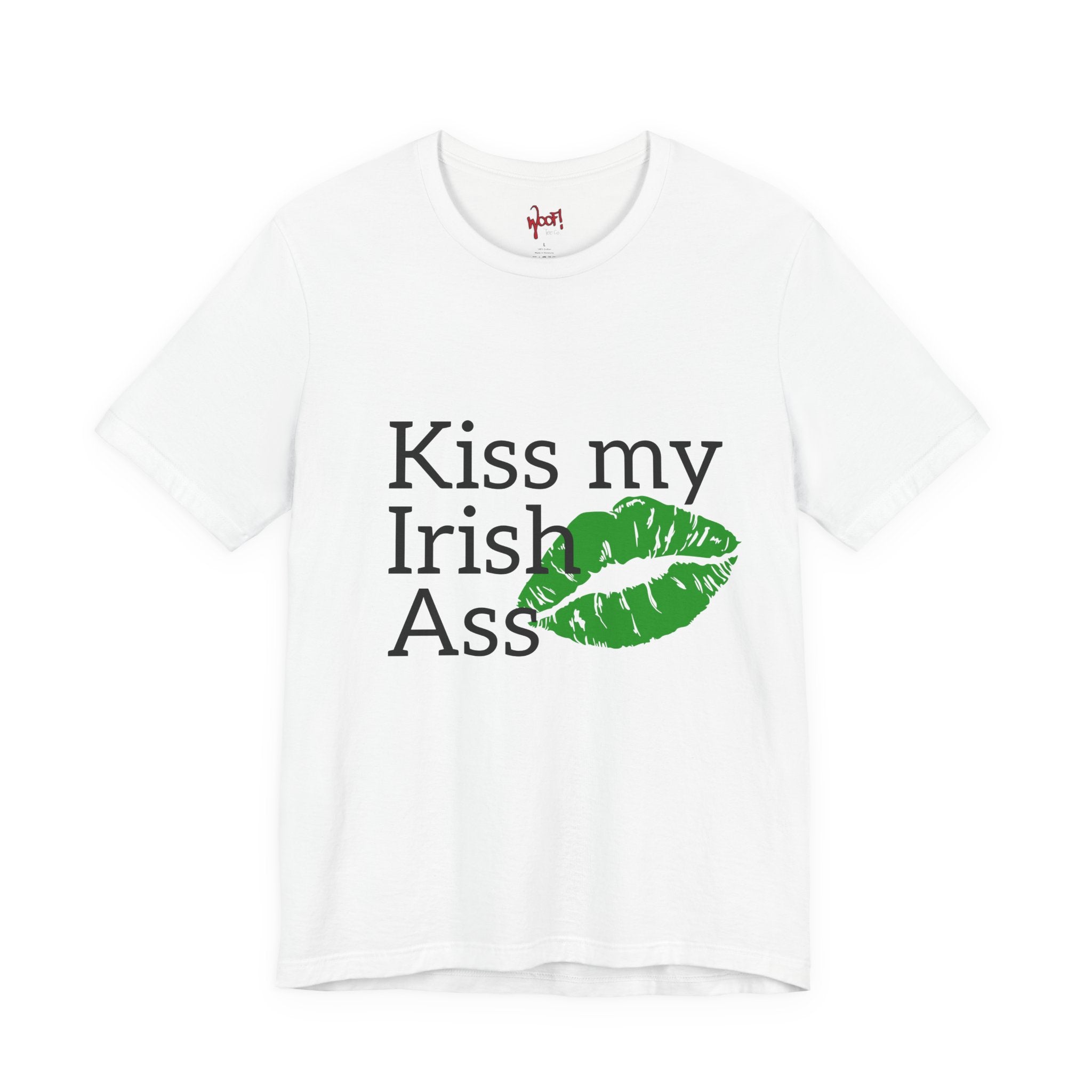 Irish A**. T-Shirt