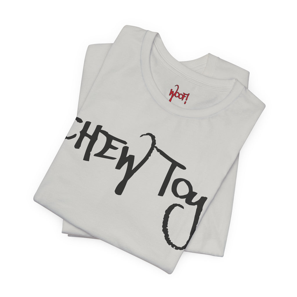 Chew Toy. T-Shirt