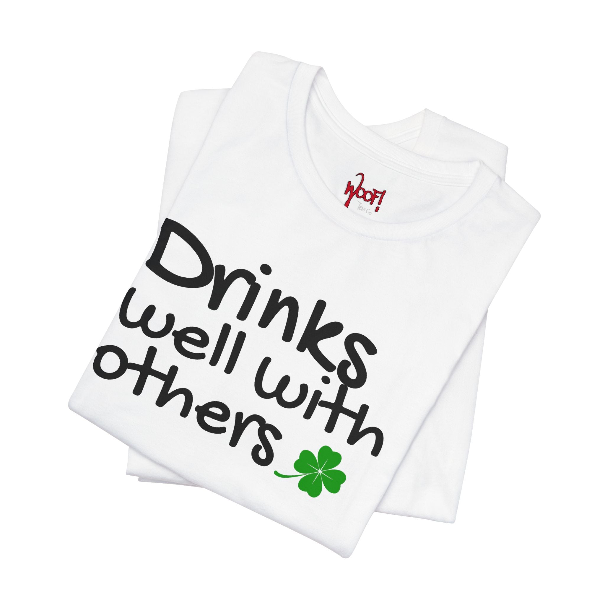 Drinks Well With Others. T-Shirt