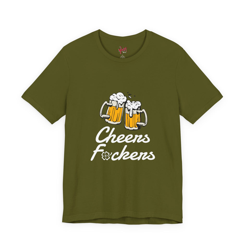 Cheers F**. T-Shirt