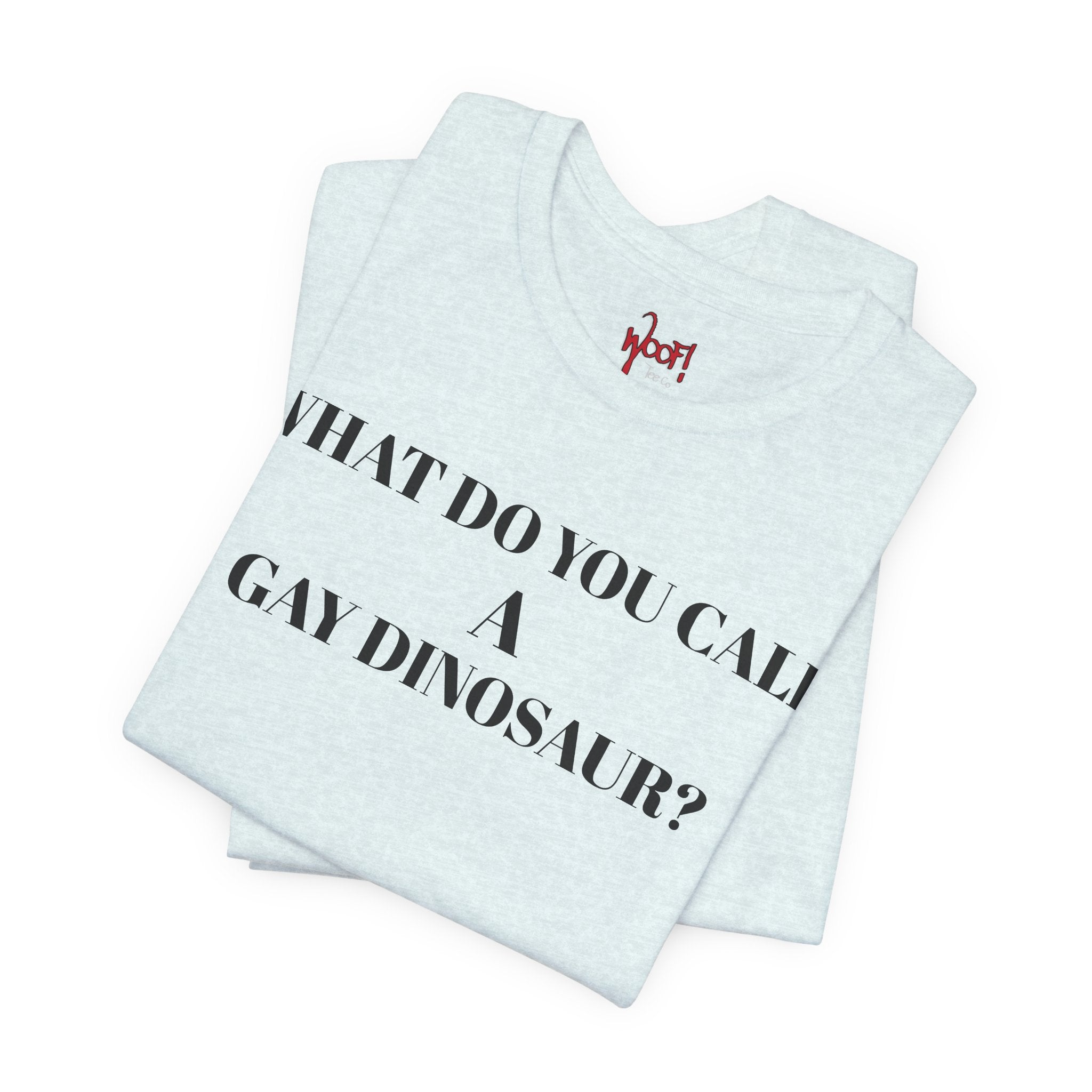 Gay Dinosaur. T-Shirt