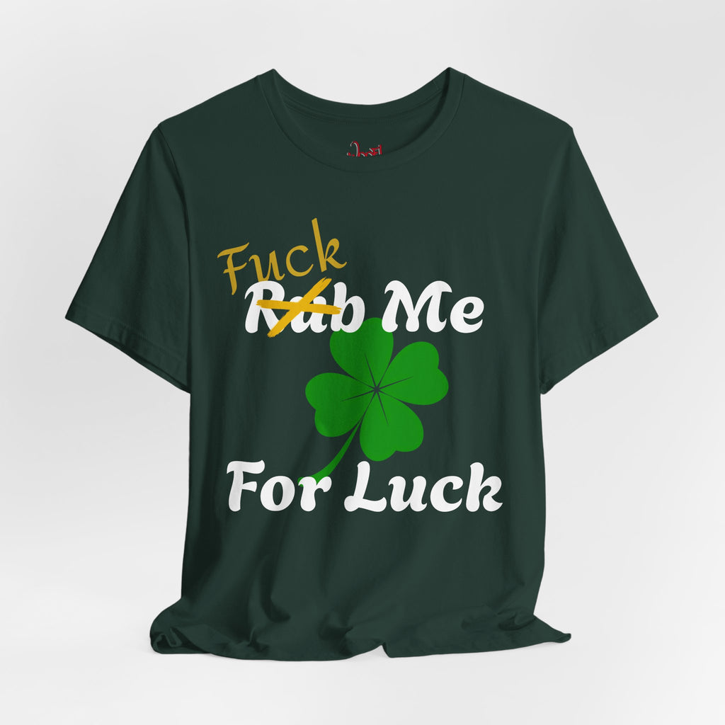 Rub Me For Luck. T-Shirt