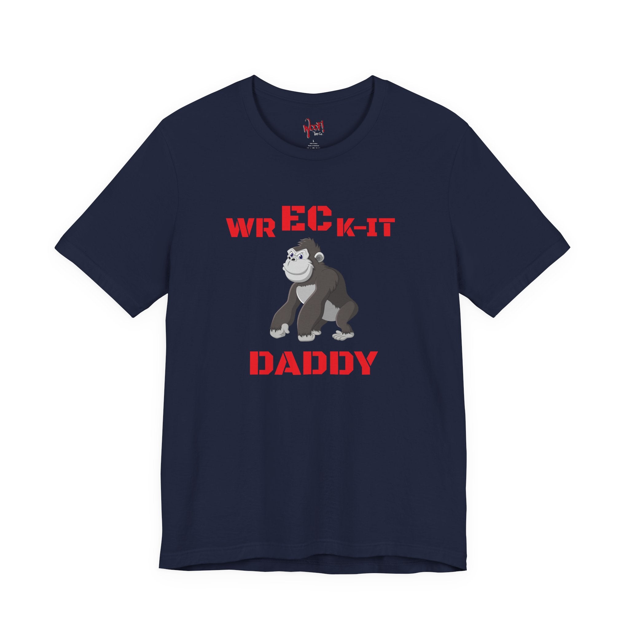 Wreck It Daddy. T-Shirt