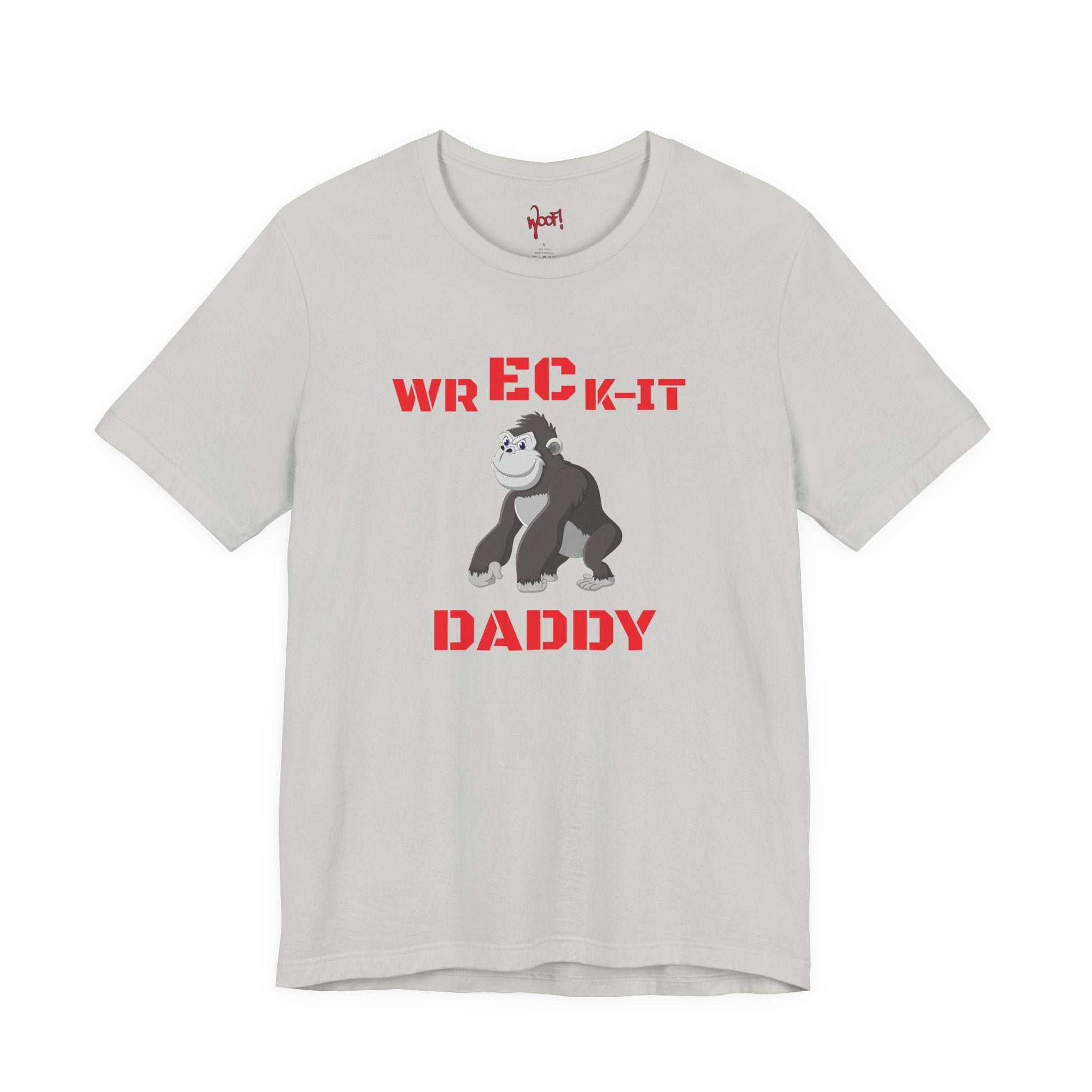 Wreck It Daddy. T-Shirt