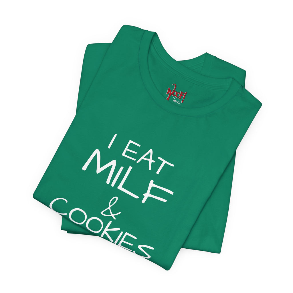Milf & Cookies. T-Shirt